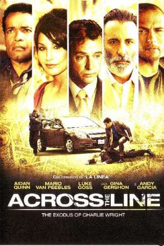 Across the Line: The Exodus of Charlie Wright [HD] (2010)