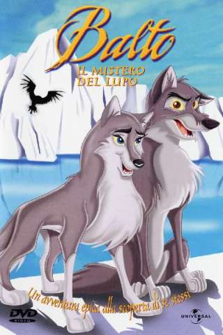 Balto 2 - Il Mistero Del Lupo [HD] (2002)