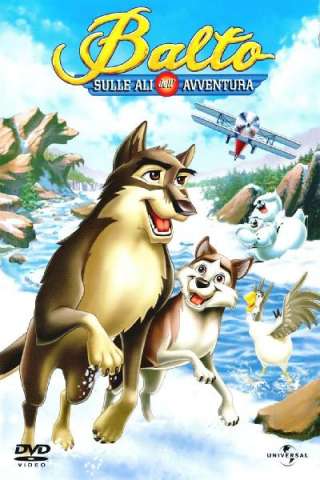 Balto - Sulle Ali Dell'avventura [HD] (2004)