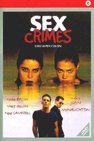 Sex Crimes - Giochi pericolosi [HD] (1998)