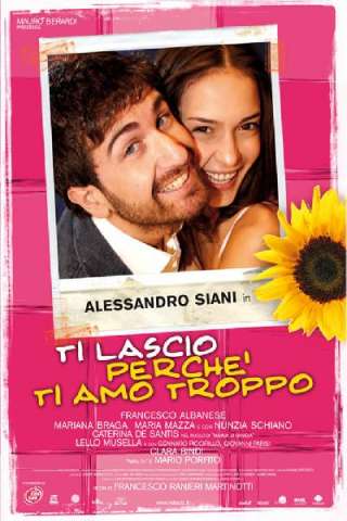Ti lascio perché ti amo troppo [HD] (2006)