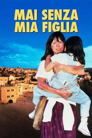Mai senza mia figlia [HD] (1991)