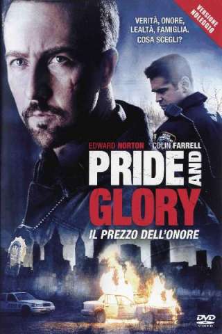 Pride and Glory - Il prezzo dell'onore [HD] (2008)