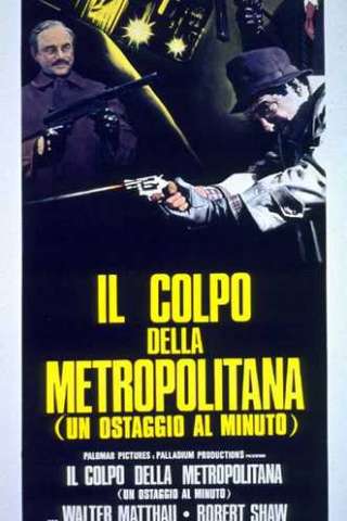 Il colpo della metropolitana - un ostaggio al minuto [HD] (1974)
