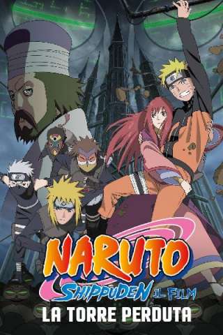 Naruto Shippuden il film: La torre perduta [HD] (2010)