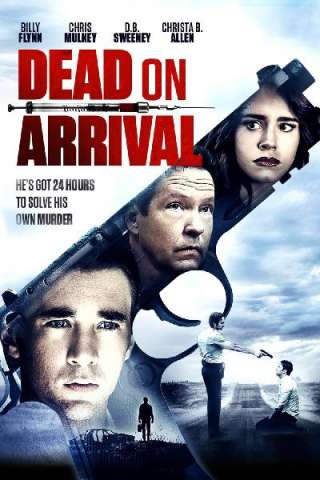 Dead on Arrival [HD] (2017)