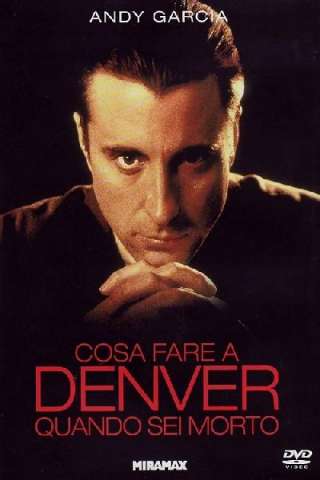Cosa fare a Denver quando sei morto [HD] (1995)