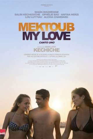 Mektoub, My Love - Canto Uno [HD] (2017)