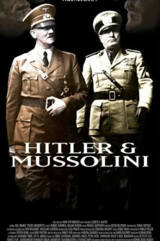 Hitler e Mussolini - L'amicizia fatale [HD] (2007)