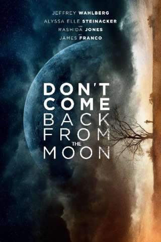 Don't Come Back from the Moon [HD] (2017)