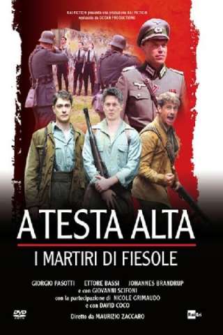 A testa alta - I martiri di Fiesole [HD] (2014)