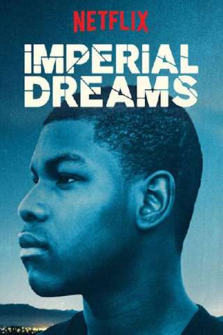Imperial Dreams [HD] (2014)