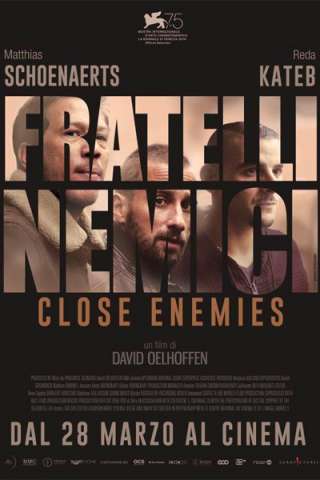 Fratelli Nemici - Close Enemies [HD] (2018)