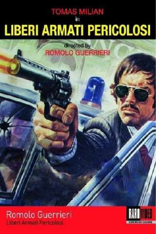 Liberi armati pericolosi [HD] (1976)