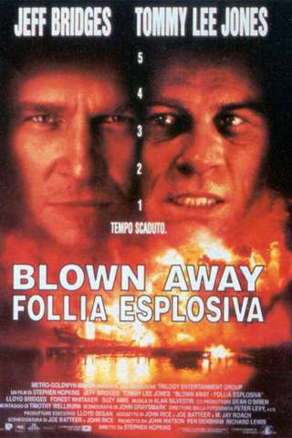 Blown Away - Follia esplosiva [HD] (1994)