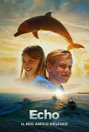 Echo il mio amico delfino [HD] (2019)