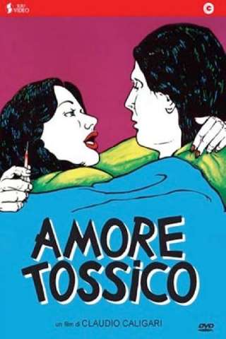 Amore tossico [SD] (1983)