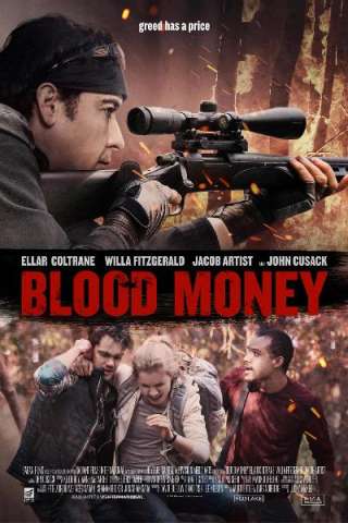 Blood Money - A qualsiasi costo [HD] (2017)