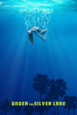 Under the Silver Lake [HD] (2018)