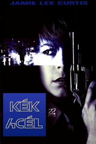 Blue Steel - Bersaglio mortale [HD] (1990)