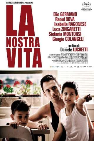 La nostra vita [HD] (2010)