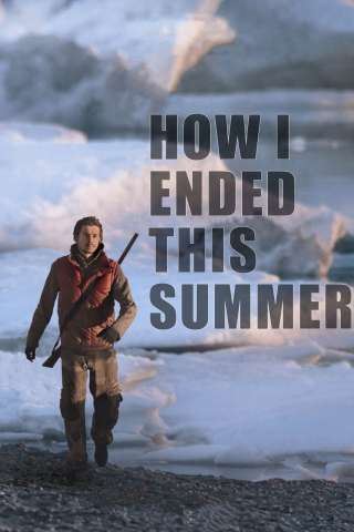 How I Ended This Summer [HD] (2010)