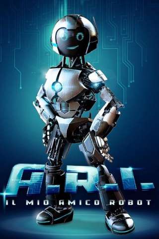 A.R.I. - Il mio amico robot [HD] (2020)