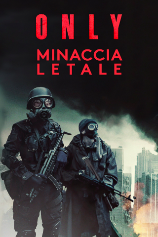 Only - Minaccia Letale [HD] (2020)