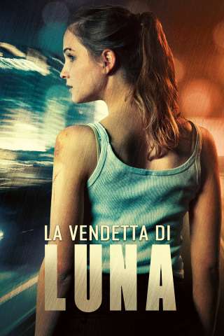 La vendetta di Luna [HD] (2018)
