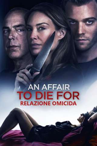 Relazione Omicida - An Affair to Die For [HD] (2019)