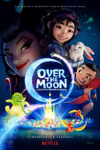 Over the Moon - Il fantastico mondo di Lunaria [HD] (2020)
