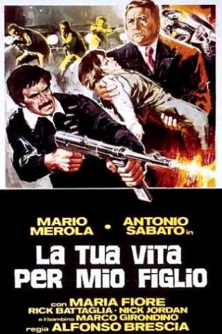 La tua vita per mio figlio [HD] (1980)