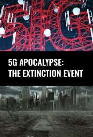 5G Apocalypse: The Extinction Event [HD] (2019)