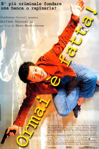 Ormai è fatta! [SD] (1999)