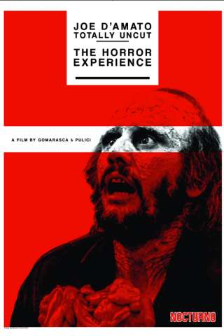 Joe D'Amato Totally Uncut: The Horror Experience [HD] (2001)