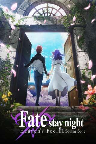 FATE/STAY NIGHT: HEAVEN’S FEEL – III. SPRING SONG [HD] (2020)
