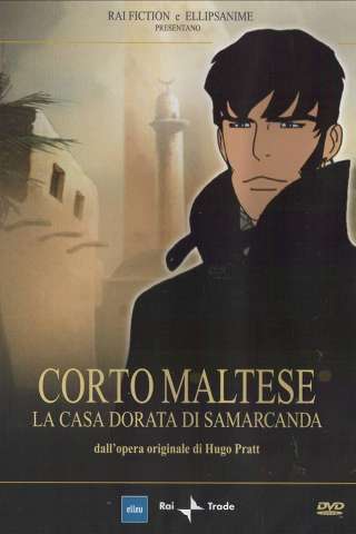 Corto Maltese: La Casa Dorata di Samarcanda [HD] (2004)
