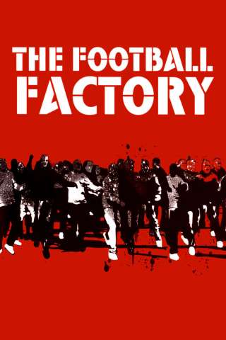The Football Factory [HD] (2004)