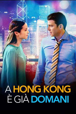A Hong Kong è già domani [HD] (2016)
