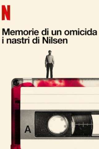 Memorie di un omicida - i nastri di Nilsen [HD] (2021)