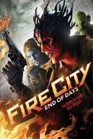 Fire City: End of Days [HD] (2015)