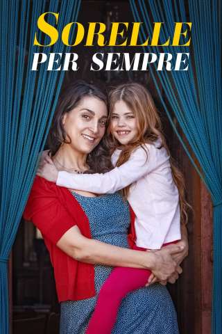 Sorelle per sempre [HD] (2021)