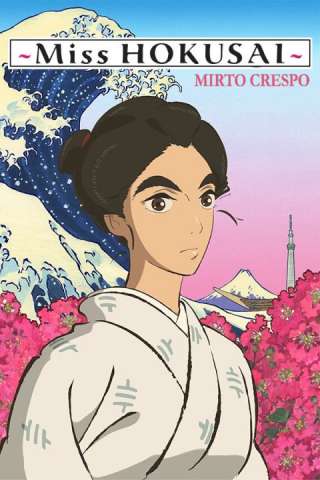 Miss Hokusai - Mirto Crespo [HD] (2015)