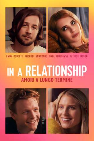 In a Relationship - Amori a lungo termine [HD] (2018)
