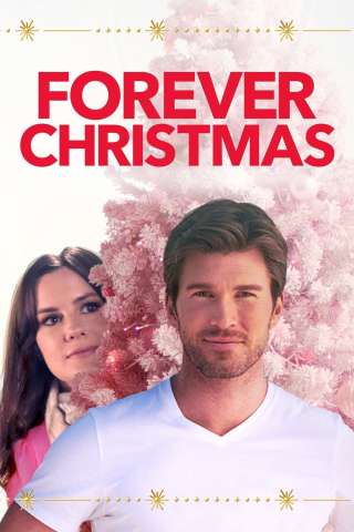 Natale per Sempre - Forever Christmas [HD] (2018)