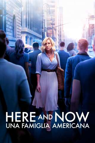 Here And Now - Una Famiglia Americana [HD] (2018)