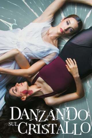 Danzando sul cristallo [HD] (2022)