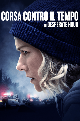 Corsa contro il tempo - The Desperate Hour [HD] (2022)