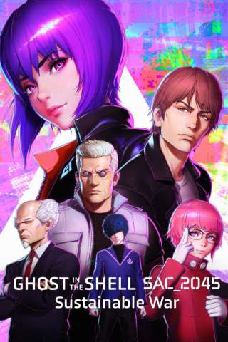 Ghost in the Shell: SAC_2045 - Guerra sostenibile [HD] (2021)