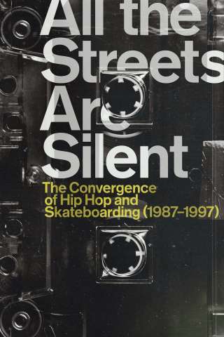 All the Streets Are Silent [HD] (2021)